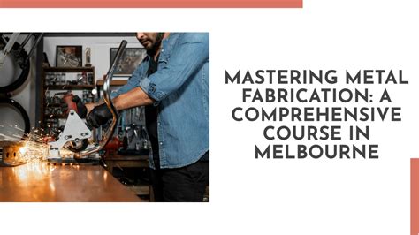 metal fabrication course melbourne|metal fabrication courses near me.